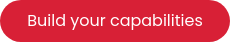 Build your capabilities
