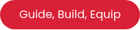 Guide, Build, Equip