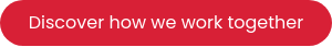 Discover how we work together