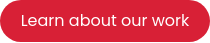 Learn about our work
