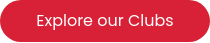 Explore our Clubs